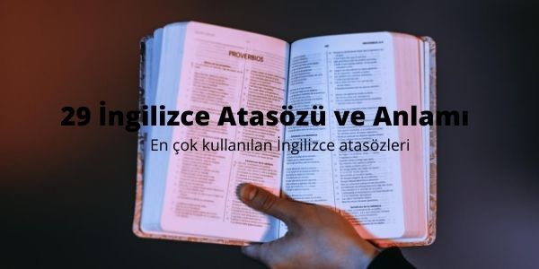 29 İngilizce Atasözü ve Anlamı