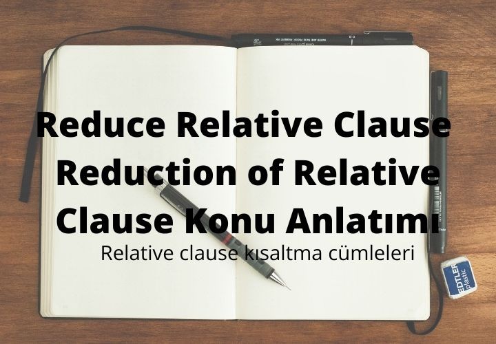 Reduce Relative Clause - Reduction of Relative Clause Konu Anlatımı